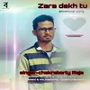 About Zara Dekh Tu Song